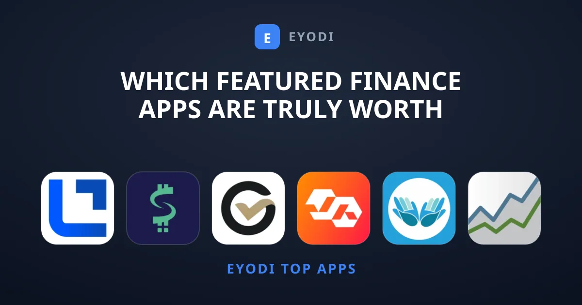 Which Featured Finance Apps are Truly Worth Trying?